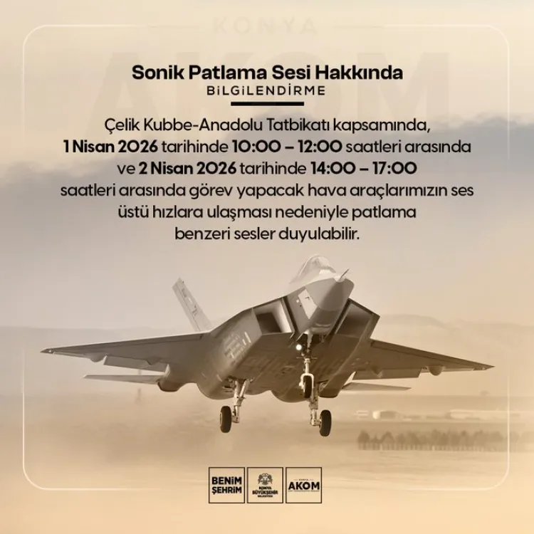 Konya’dan tatbikat uyarısı... Patlama benzeri sesler duyulabilir!